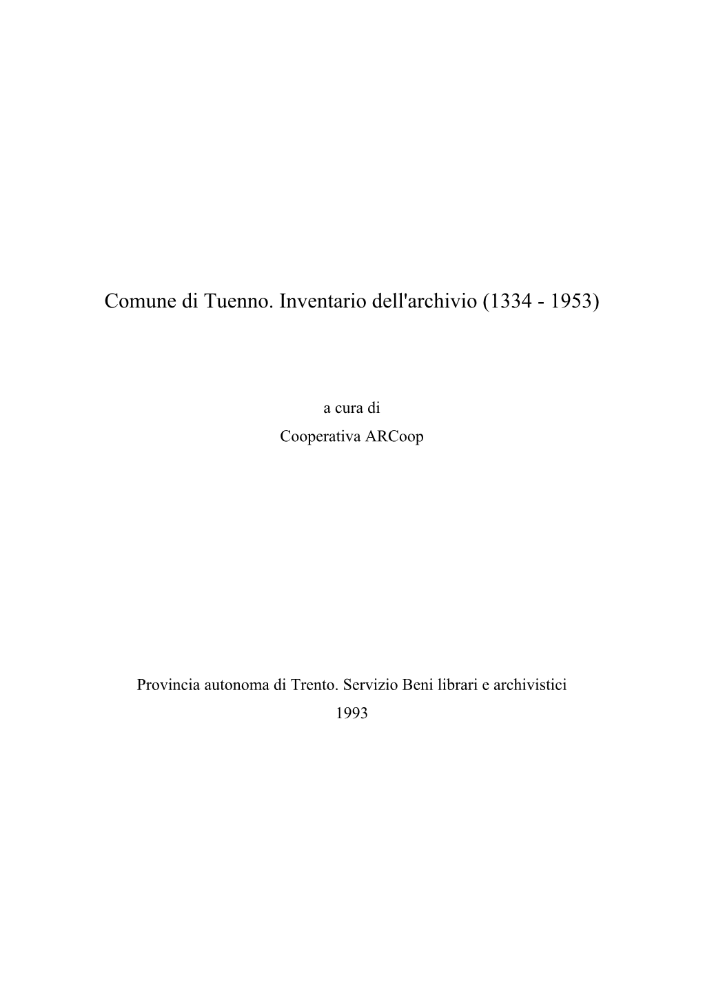 Comune Di Tuenno. Inventario Dell'archivio (1334 - 1953)