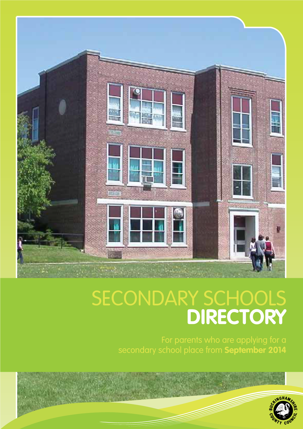 SECONDARY SCHOOLS DIRECTORY for Parents Who Are Applying for a Secondary School Place from September 2014