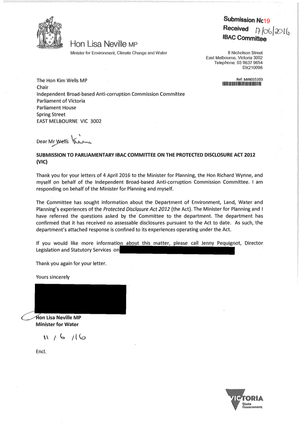 Hon Lisa Neville MP Minister for Environment, Climate Change and Water 8 Nicholson Street East Melbourne, Victoria 3002 Telephone: 03 9637 9654 DX210098