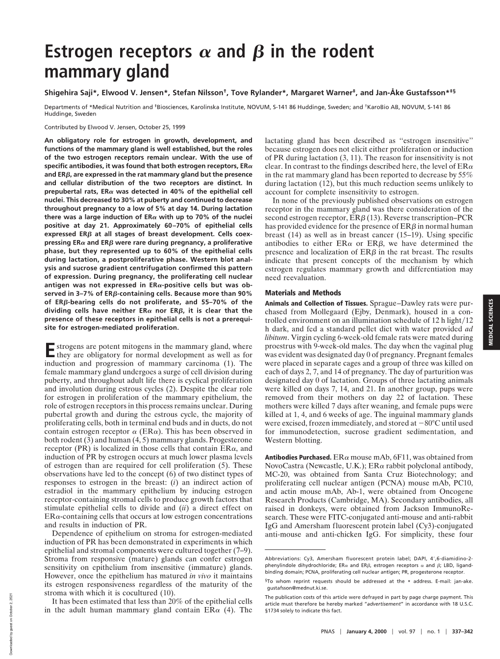 Estrogen Receptors and in the Rodent Mammary Gland