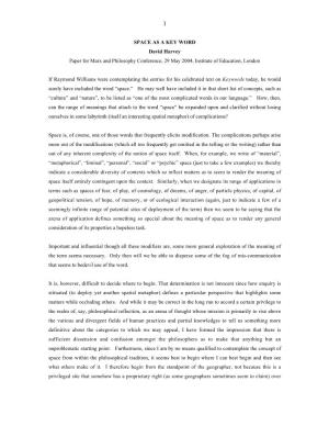 SPACE AS a KEY WORD David Harvey Paper for Marx and Philosophy Conference, 29 May 2004, Institute of Education, London