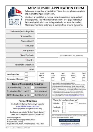 MEMBERSHIP APPLICATION FORM to Become a Member of the British Titanic Society, Please Complete and Submit This Application Form