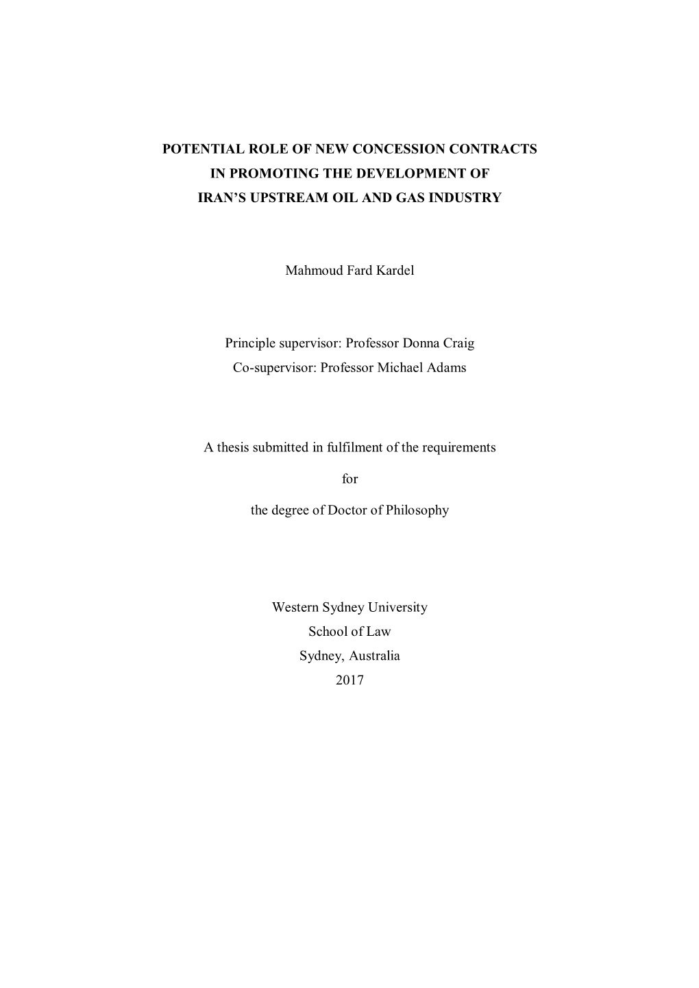 POTENTIAL ROLE of NEW CONCESSION CONTRACTS in PROMOTING the DEVELOPMENT of IRAN's UPSTREAM OIL and GAS INDUSTRY Mahmoud Fard