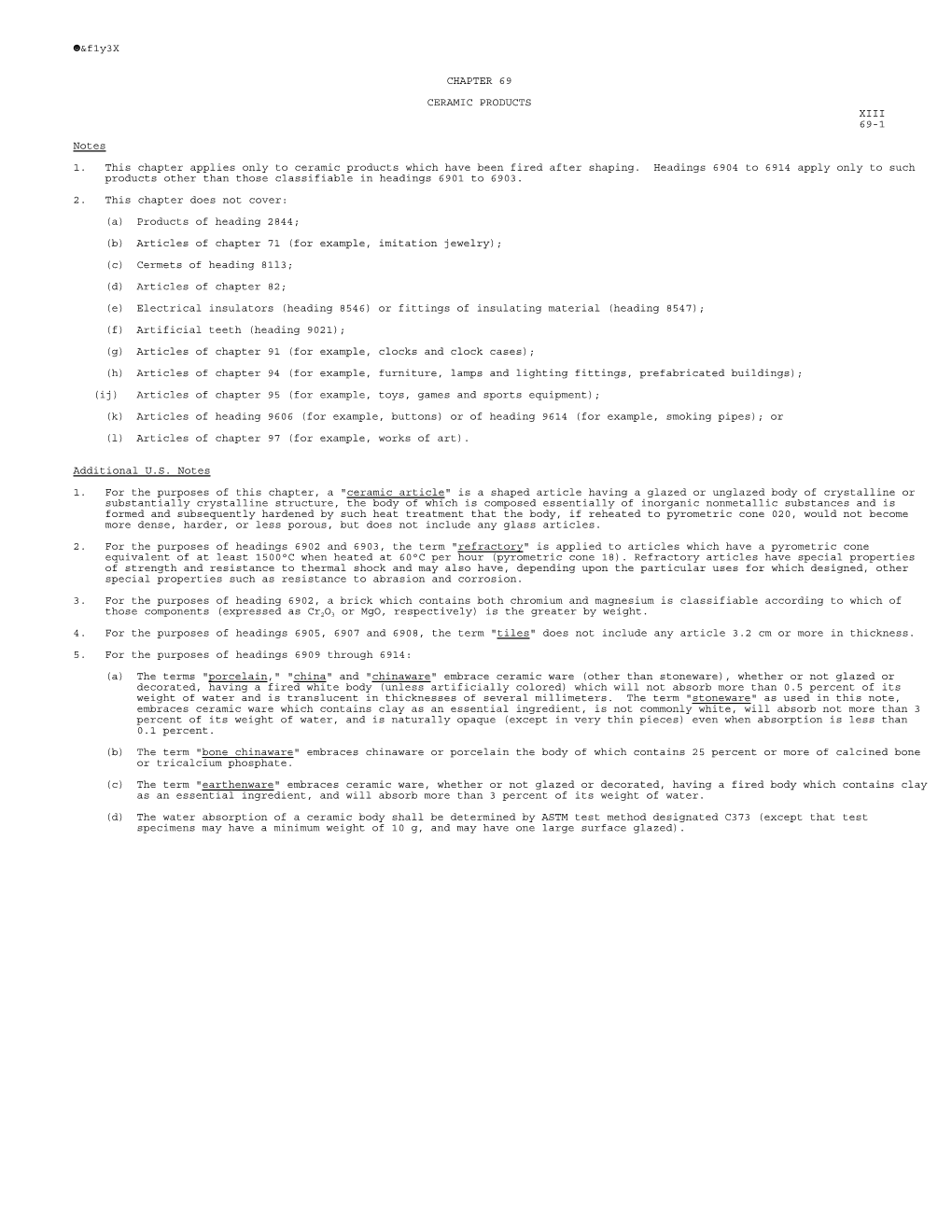 )&F1y3x CHAPTER 69 CERAMIC PRODUCTS XIII 69-1 Notes 1. This