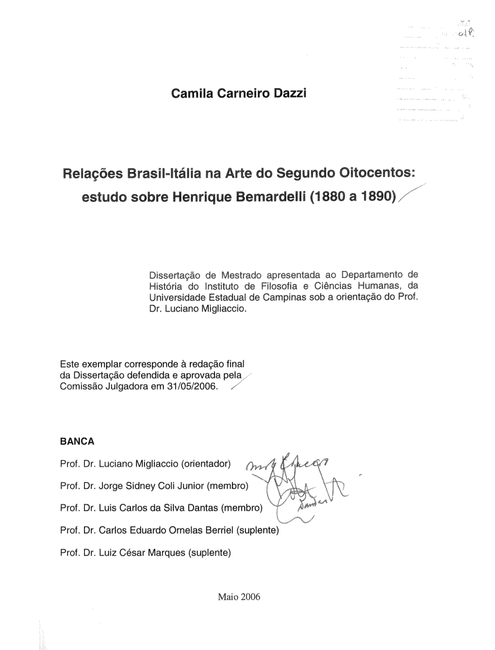 Camila Dazzi (Bolsista IC/Cnpq) 2 CAVALCANTI, Ana Maria."Os Prêmios De Viagem Da Academia Em Pintura"