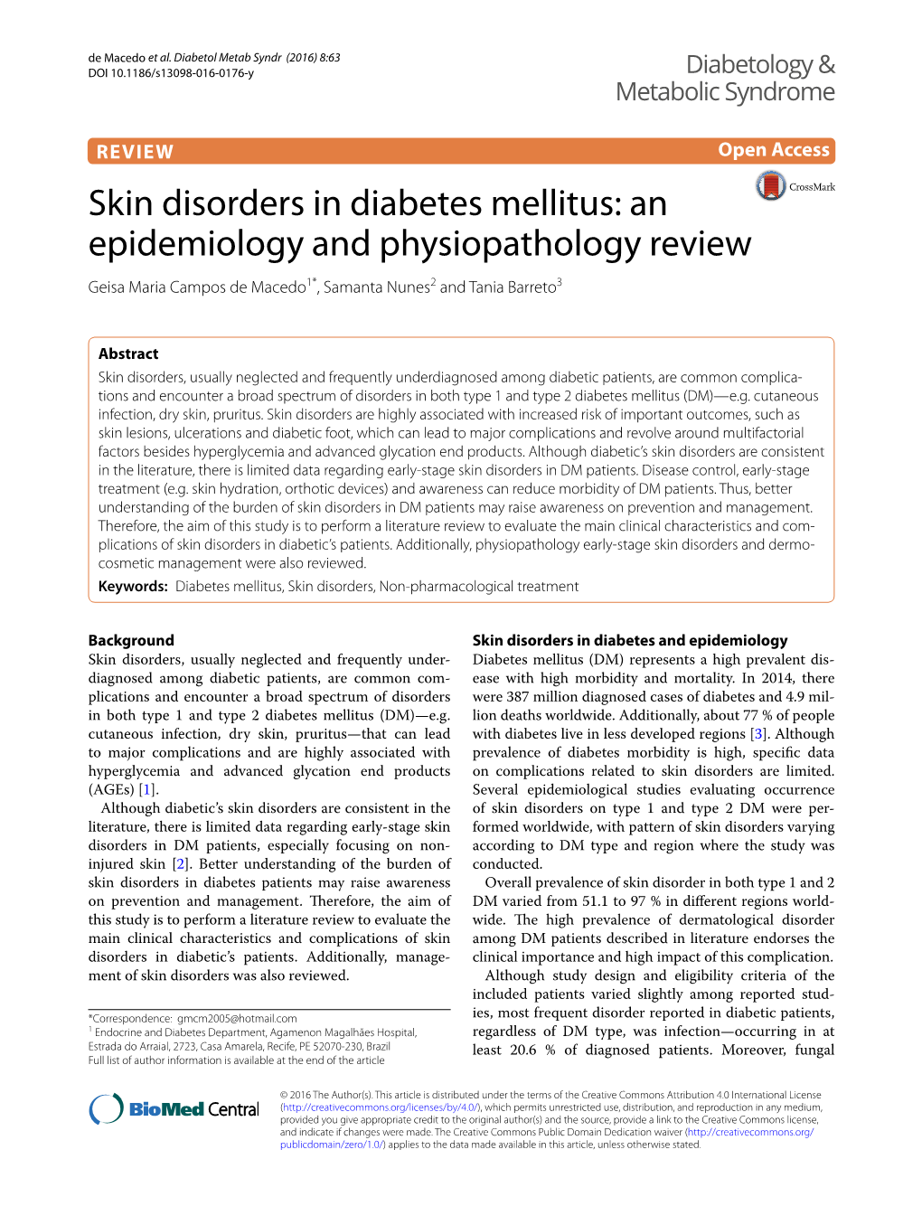 Skin Disorders in Diabetes Mellitus: an Epidemiology and Physiopathology Review Geisa Maria Campos De Macedo1*, Samanta Nunes2 and Tania Barreto3