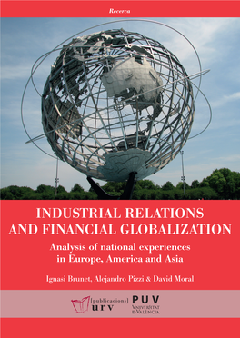 INDUSTRIAL RELATIONS and FINANCIAL GLOBALIZATION Analysis of National Experiences in Europe, America and Asia