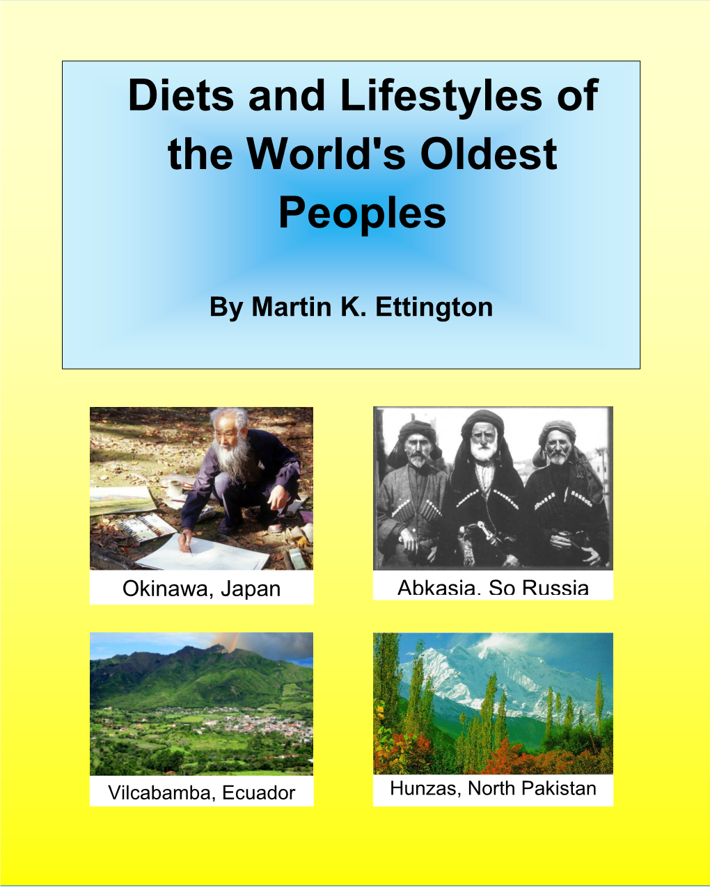 Diets and Lifestyles of the World's Oldest Peoples