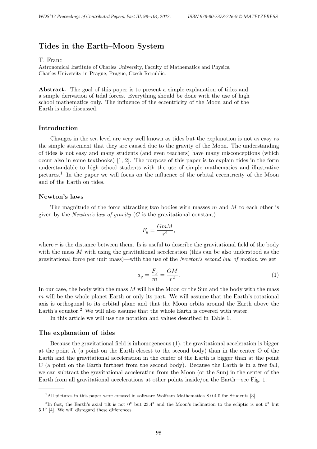 Tides in the Earth–Moon System T