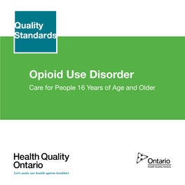 Opioid Use Disorder: Care for People 16 Years of Age and Older