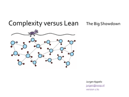 Complexity Versus Lean the Big Showdown