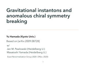 Gravitational Instantons and Anomalous Chiral Symmetry Breaking