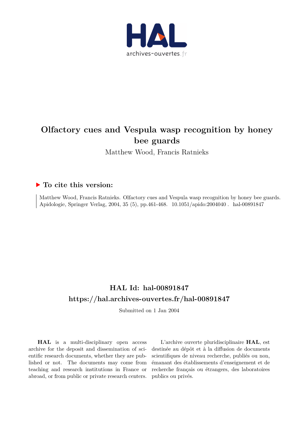 Olfactory Cues and Vespula Wasp Recognition by Honey Bee Guards Matthew Wood, Francis Ratnieks