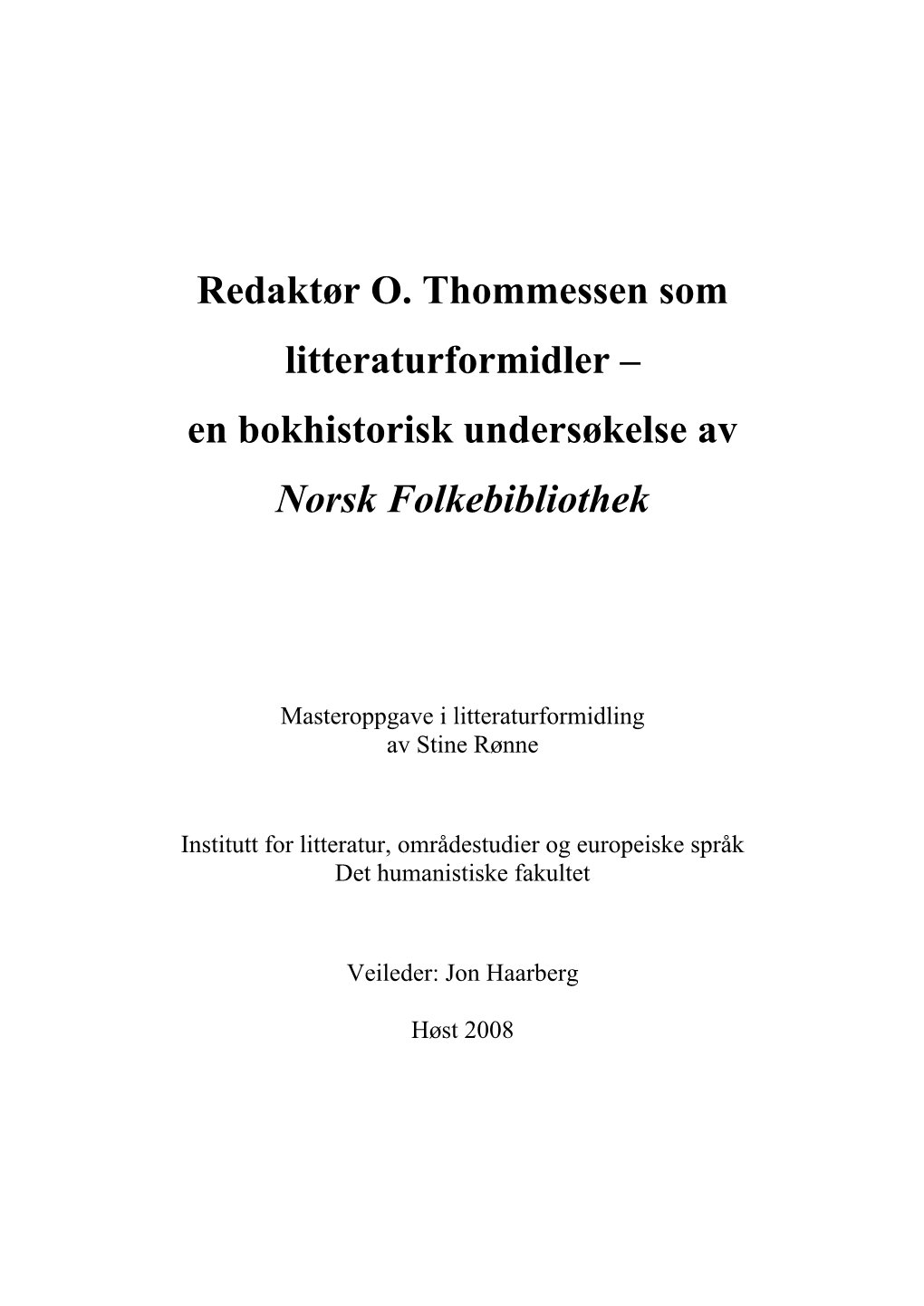 Redaktør O. Thommessen Som Litteraturformidler – En Bokhistorisk Undersøkelse Av Norsk Folkebibliothek