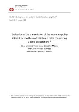 Evaluation of the Transmission of the Monetary Policy Interest Rate to the Market Interest Rates Considering Agents Expectations 1
