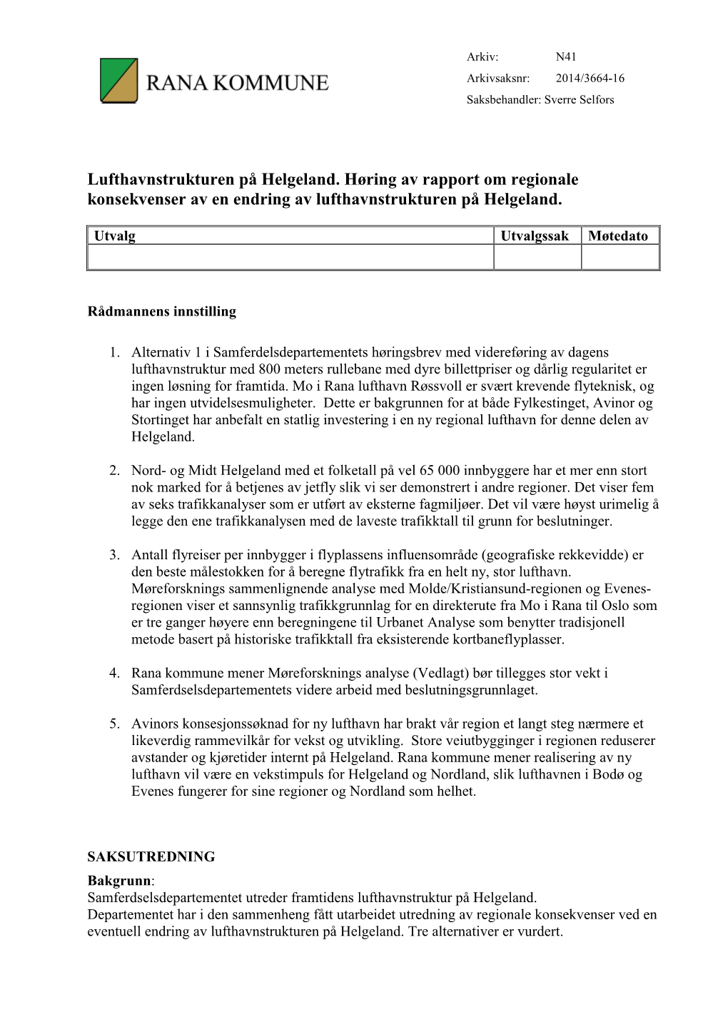 Lufthavnstrukturen På Helgeland. Høring Av Rapport Om Regionale Konsekvenser Av En Endring Av Lufthavnstrukturen På Helgeland