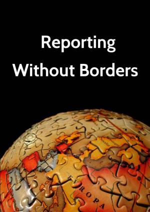 Reporting Without Borders