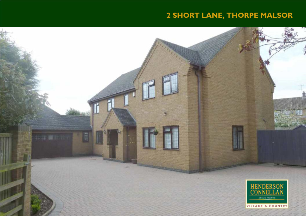 2 SHORT LANE, THORPE MALSOR Orchard House