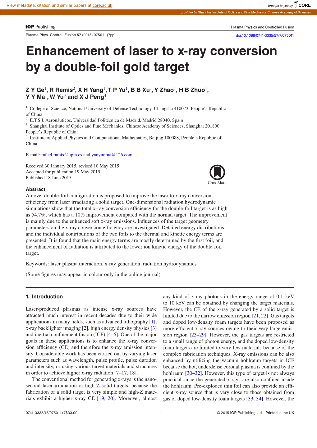 Enhancement of Laser to X-Ray Conversion by a Double-Foil Gold Target E-Mail: Rafael.Ramis@Upm.Es and Yanyunma@126.Com