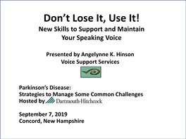 Don't Lose It, Use It! New Skills to Support and Maintain Your