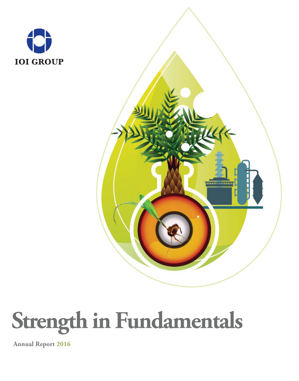 Strength in Fundamentals Annual Report 2016 STRENGTH in FUNDAMENTALS