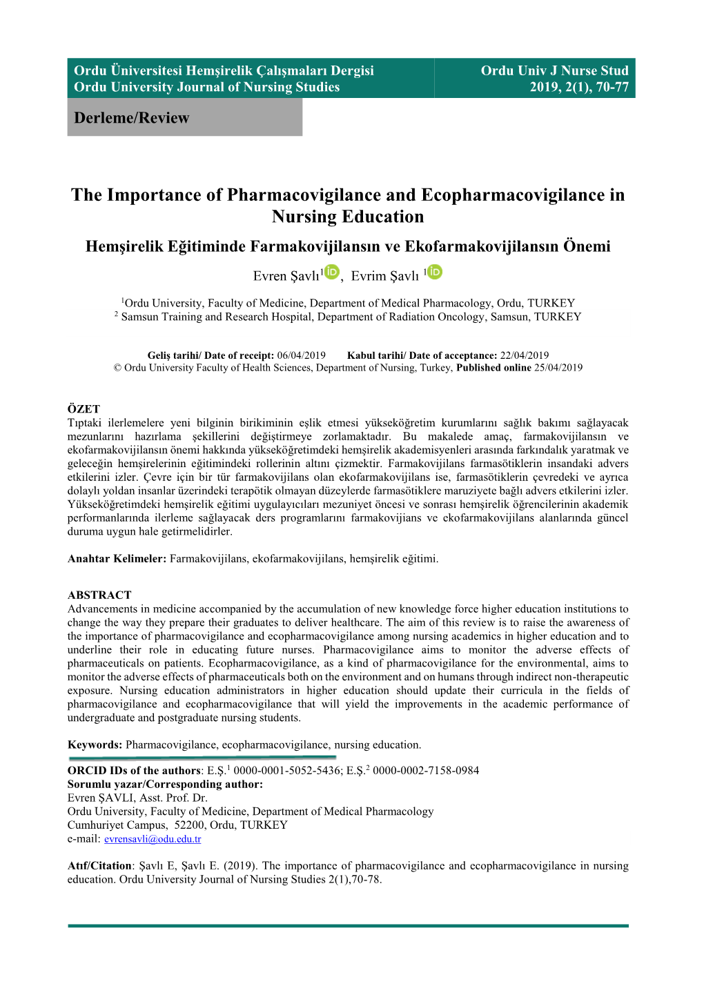 The Importance of Pharmacovigilance and Ecopharmacovigilance in Nursing Education Hemşirelik Eğitiminde Farmakovijilansın Ve Ekofarmakovijilansın Önemi