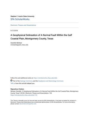 A Geophysical Delineation of a Normal Fault Within the Gulf Coastal Plain, Montgomery County, Texas