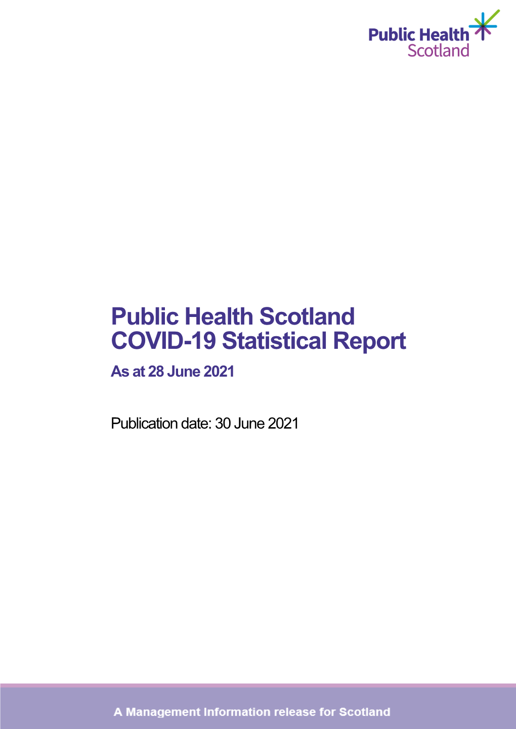 Public Health Scotland COVID-19 Statistical Report As at 28 June 2021