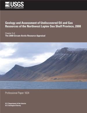 Geology and Assessment of Undiscovered Oil and Gas Resources of the Northwest Laptev Sea Shelf Province, 2008