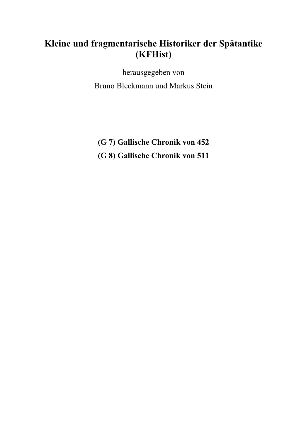 Kleine Und Fragmentarische Historiker Der Spätantike (Kfhist)