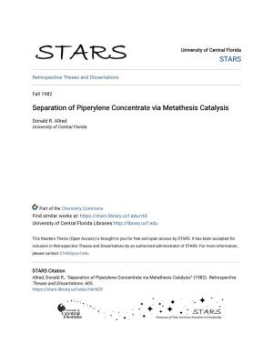 Separation of Piperylene Concentrate Via Metathesis Catalysis
