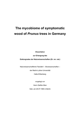 The Mycobiome of Symptomatic Wood of Prunus Trees in Germany