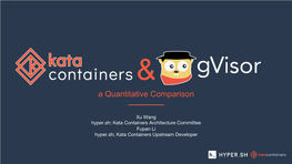 Kata Containers and Gvisor a Quantitative Comparison