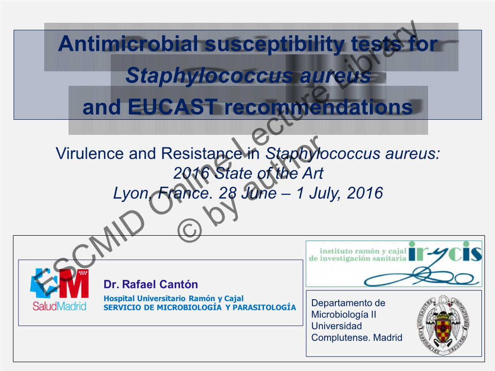 Virulence and Resistance in Staphylococcus Aureus: 2016 State of the Art Lyon, France