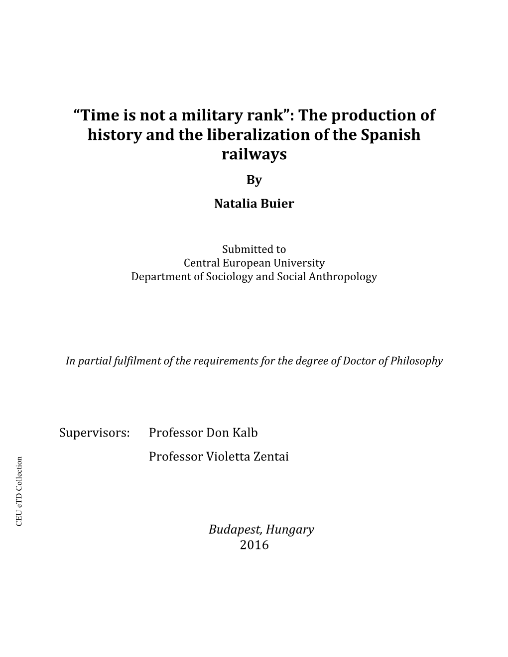 Time Is Not a Military Rank”: the Production of History and the Liberalization of the Spanish Railways by Natalia Buier