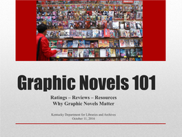 Graphic Novels 101 Ratings – Reviews – Resources Why Graphic Novels Matter