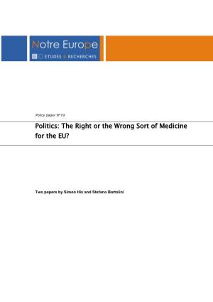 Politics: the Right Or the Wrong Sort of Medicine for the EU?