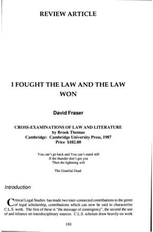 Review Article I Fought the Law and the Law