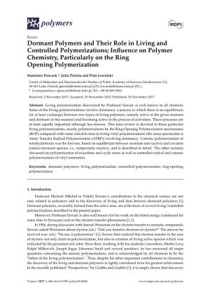 Dormant Polymers and Their Role in Living and Controlled Polymerizations; Inﬂuence on Polymer Chemistry, Particularly on the Ring Opening Polymerization