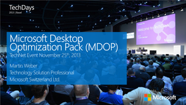 Microsoft Desktop Optimization Pack (MDOP) Technet Event November 25Th, 2013
