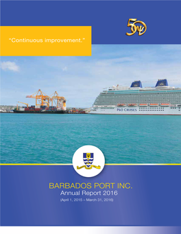 BARBADOS PORT INC. Annual Report 2016 (Aprilbarbados 1, 2015 – March PORT 31, 2016 INC)