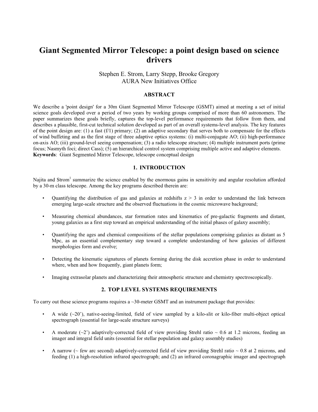 Giant Segmented Mirror Telescope: a Point Design Based on Science Drivers