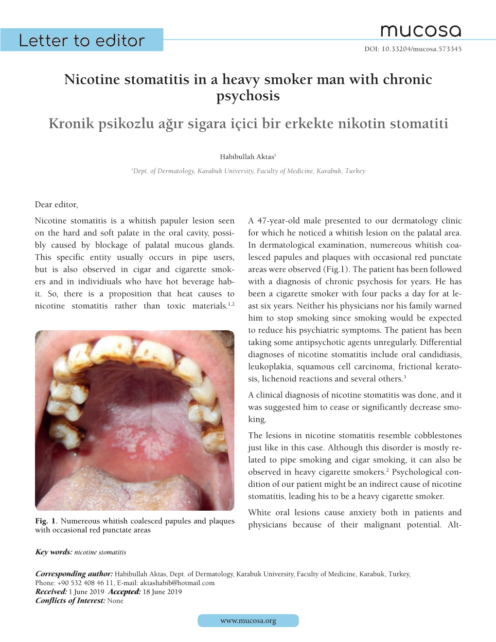 Nicotine Stomatitis in a Heavy Smoker Man with Chronic Psychosis Kronik Psikozlu Ağır Sigara Içici Bir Erkekte Nikotin Stomatiti