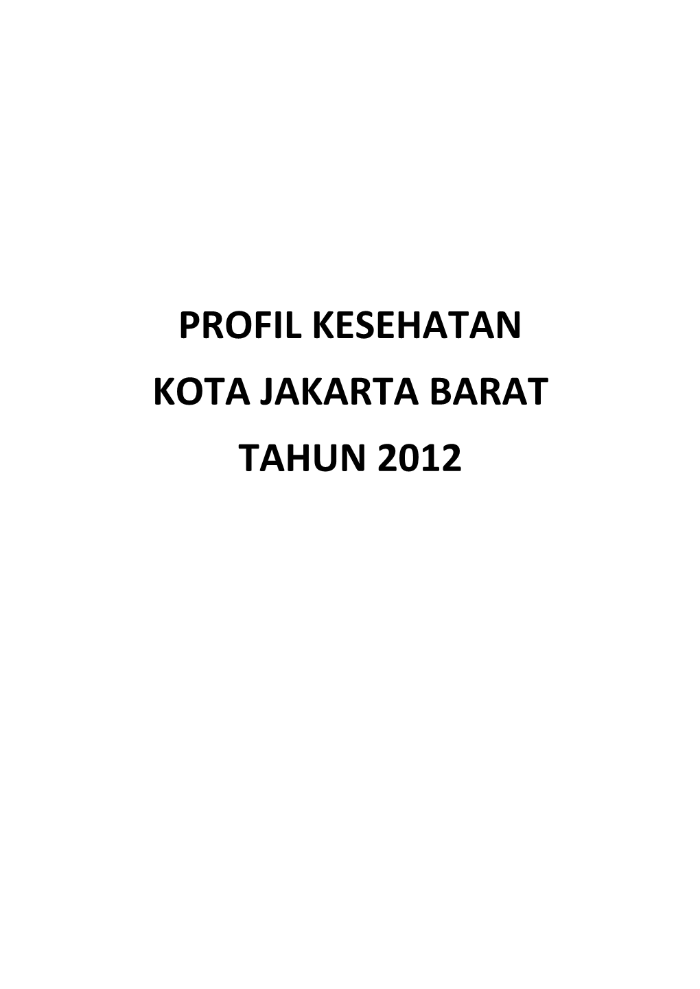 Profil Kesehatan Kota Jakarta Barat Tahun 2012