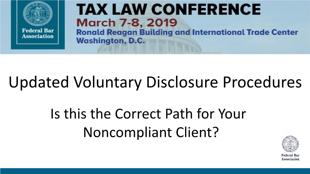 Updated Voluntary Disclosure Procedures