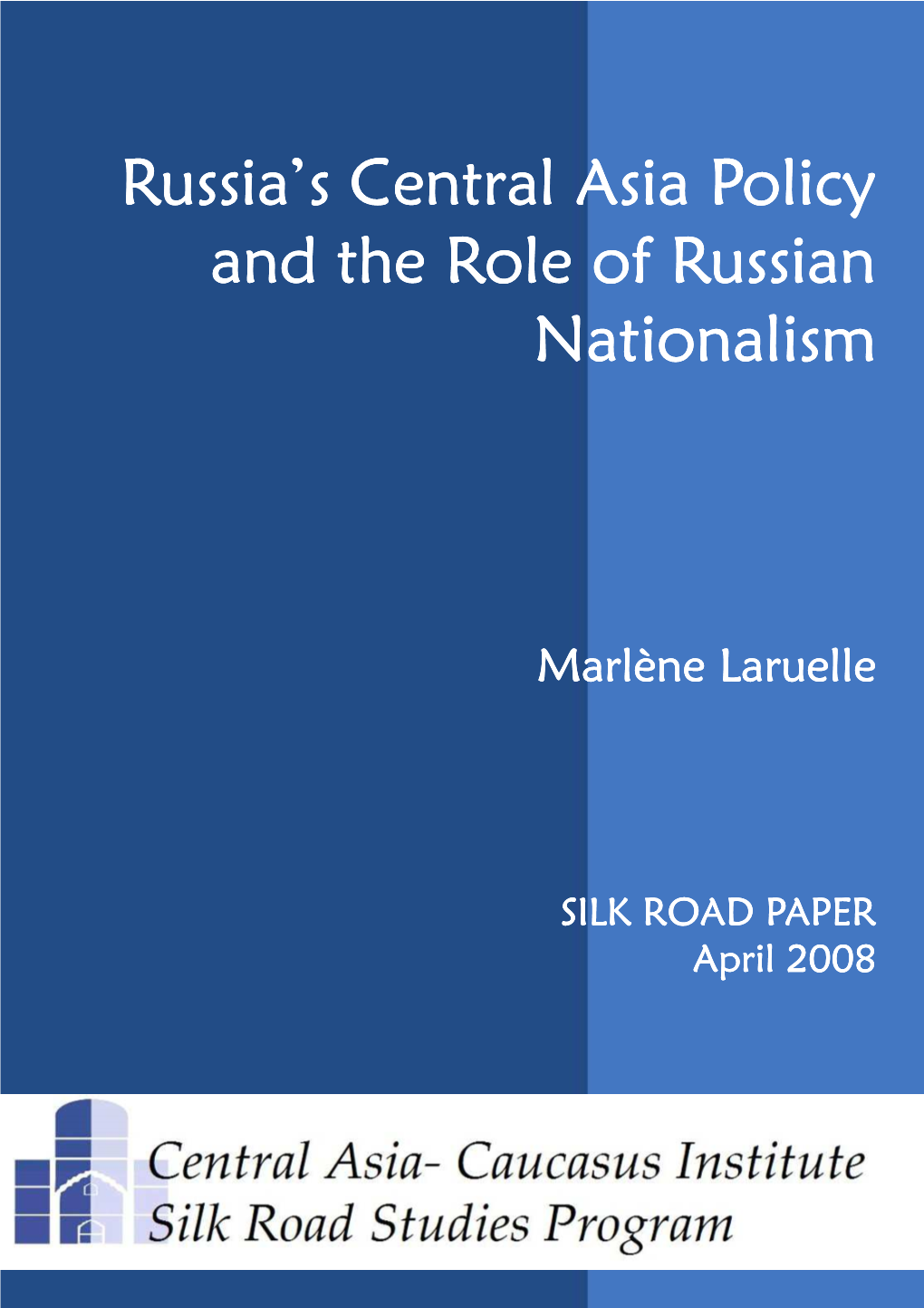 Russia's Central Asia Policy and the Role of Russian Nationalism