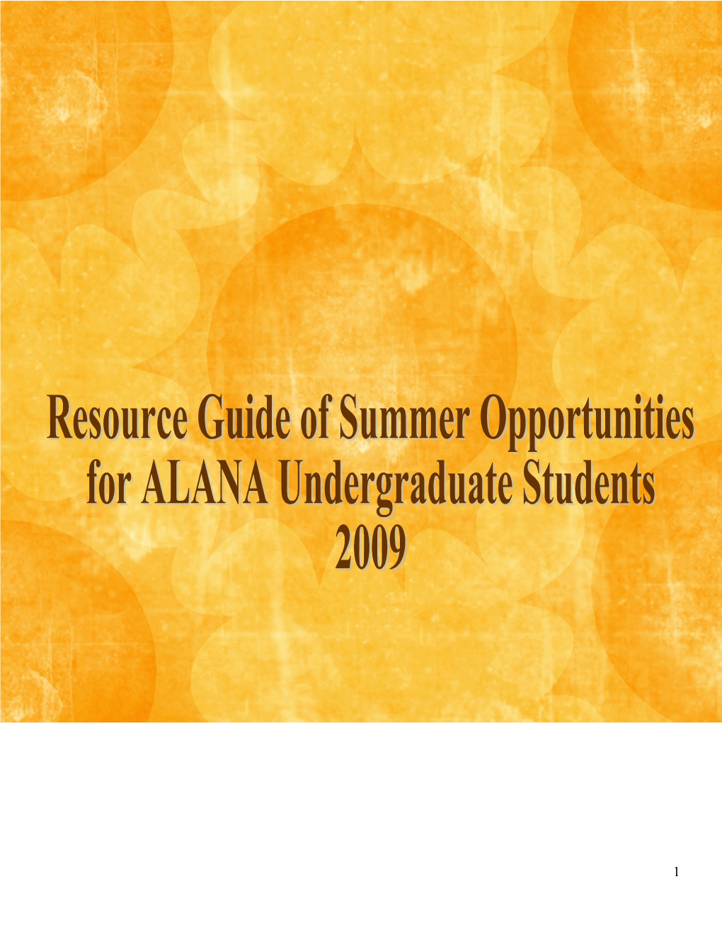 Thank You for Seeking out the 8Th Annual Edition of the Resource Guide of Summer Opportunities