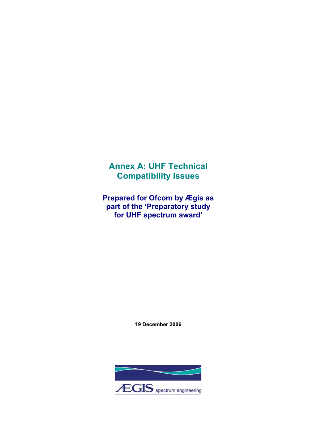 Annex A: UHF Technical Compatibility Issues