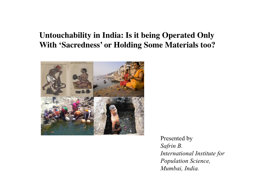 Untouchability in India: Is It Being Operated Only with 'Sacredness' Or