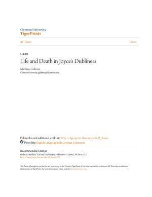 Life and Death in Joyce's Dubliners Matthew Alg Lman Clemson University, Gallman@Clemson.Edu